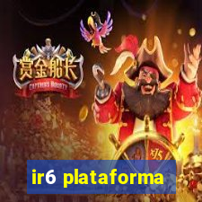 ir6 plataforma